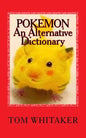 Pokemon: An Alternative Dictionary: A Funny, Offbeat Take on Pokemon Character Names - Paperback