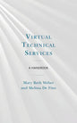 Virtual Technical Services: A Handbook - Paperback