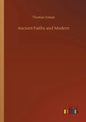 Ancient Faiths and Modern - Paperback