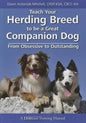 Teach Your Herding Breed to Be a Great Companion Dog, from Obsessive to Outstanding - Paperback