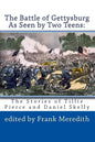The Battle of Gettysburg As Seen by Two Teens: The Stories of Tillie Pierce and Daniel Skelly - Paperback