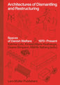 Architectures of Dismantling and Restructuring: Spaces of Danish Welfare, 1970-Present - Hardcover