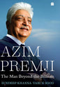Azim Premji: The Man Beyond the Billions - Hardcover