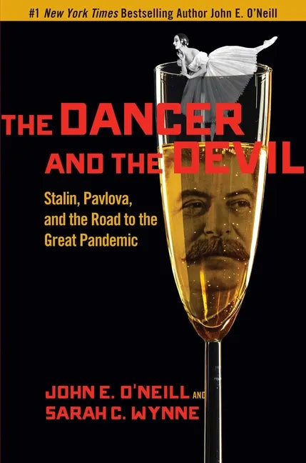 The Dancer and the Devil: Stalin, Pavlova, and the Road to the Great Pandemic - Hardcover