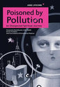 Poisoned by Pollution: An Unexpected Spiritual Journey - Hardcover