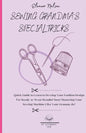 Sewing: Quick Guide to Learn to Develop Your Fashion Design for Ready-To-Wear Results! Start Mastering Your Sewing Machine Like Your Grammy Do! - Paperback