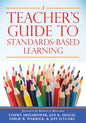 Teacher's Guide to Standards-Based Learning: (An Instruction Manual for Adopting Standards-Based Grading, Curriculum, and Feedback) - Paperback