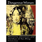 Dangerous Women: Warriors, Grannies, and Geishas of the Ming - Paperback