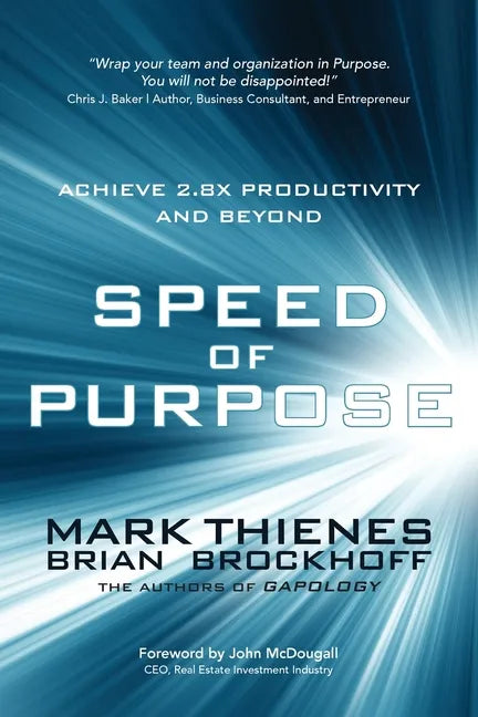 Speed of Purpose: Achieve 2.8X Productivity and Beyond - Paperback