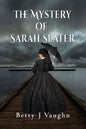 The Mystery of Sarah Slater - Paperback
