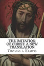 The Imitation of Christ: A New Translation: (July 2018) - Paperback