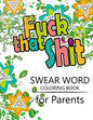Swear Word coloring Book for Parents: Adult coloring books, Unleash your inner-parent! - Paperback