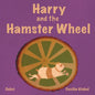 Harry and the Hamster Wheel - Paperback