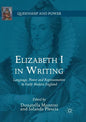 Elizabeth I in Writing: Language, Power and Representation in Early Modern England - Paperback