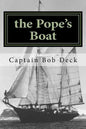 The Pope's Boat: a River Rat on Lake Superior - Paperback