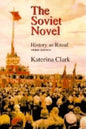 The Soviet Novel, Third Edition: History as Ritual - Paperback