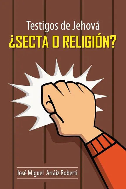 Testigos de Jehová ¿Secta o Religión? - Paperback
