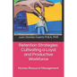 Retention Strategies: Cultivating a Loyal and Productive Workforce: Human Resource Management - Paperback