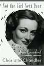 Not the Girl Next Door: Joan Crawford, a Personal Biography - Paperback