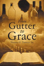 From Gutter to Grace - Paperback