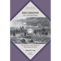 Decisions at Antietam: The Fourteen Critical Decisions That Defined the Battle - Paperback