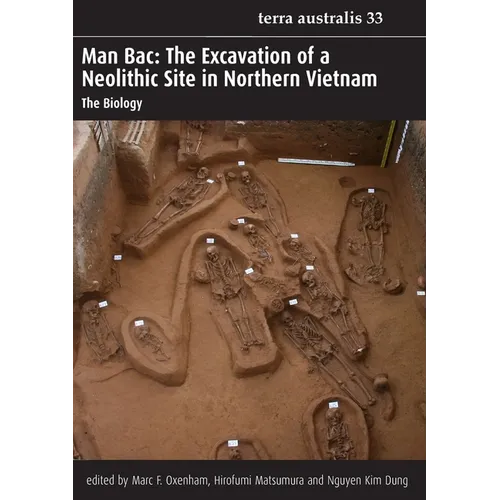 Man Bac: The Excavation of a Neolithic Site in Northern Vietnam - Paperback