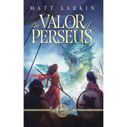 The Valor of Perseus: Eschaton Cycle - Hardcover