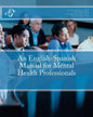 An English-Spanish Manual for Mental Health Professionals - Paperback