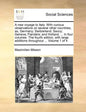 A New Voyage to Italy. with Curious Observations on Several Other Countries; As, Germany; Switzerland; Savoy; Geneva; Flanders; And Holland. ... in Fo - Paperback