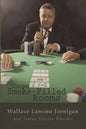 Those Smoke-Filled Rooms: The Wallace Jernigan Story - Paperback