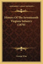 History of the Seventeenth Virginia Infantry (1870) - Paperback