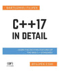 C++17 In Detail: Learn the Exciting Features of The New C++ Standard! - Paperback
