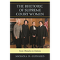 Rhetoric of Supreme Court Women: From Obstacles to Options - Paperback