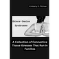 Ehlers-Danlos Syndrome: A Collection of Connective Tissue Illnesses That Run in Families - Paperback