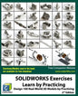 SOLIDWORKS Exercises - Learn by Practicing: Learn to Design 3D Models by Practicing with these 100 Real-World Mechanical Exercises! (2 Edition) - Paperback
