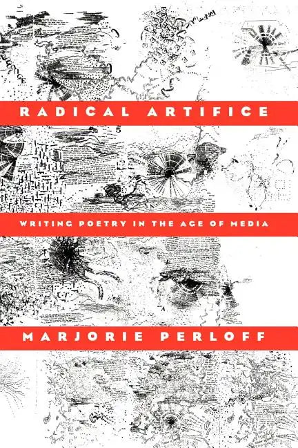 Radical Artifice: Writing Poetry in the Age of Media - Paperback