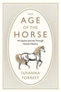 The Age of the Horse: An Equine Journey Through Human History - Paperback