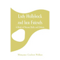 Lady Hollyhock and her Friends: A Book of Nature Dolls and Others - Paperback