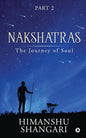 Nakshatras Part 2: The Journey of Soul - Paperback