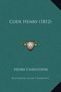 Code Henry (1812) - Hardcover