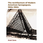 The Architecture of Modern American Synagogues, 1950s-1960s - Hardcover