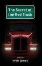 The Secret of the Red Truck - Paperback