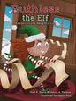 Ruthless the Elf: Keeper of the Naughty List - Hardcover