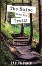 The Noise Down the Trail - Paperback