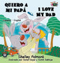 Quiero a mi Papá I Love My Dad: Spanish English Bilingual Book - Hardcover