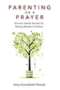 Parenting on a Prayer: Ancient Jewish Secrets for Raising Modern Children - Paperback