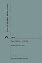 Code of Federal Regulations Title 29, Labor, Parts 1900-1910(1900 to 1910. 999), 2018 - Paperback