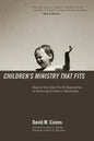 Children's Ministry That Fits: Beyond One-Size-Fits-All Approaches to Nurturing Children's Spirituality - Paperback