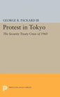Protest in Tokyo: The Security Treaty Crisis of 1960 - Paperback