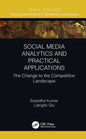 Social Media Analytics and Practical Applications: The Change to the Competition Landscape - Hardcover